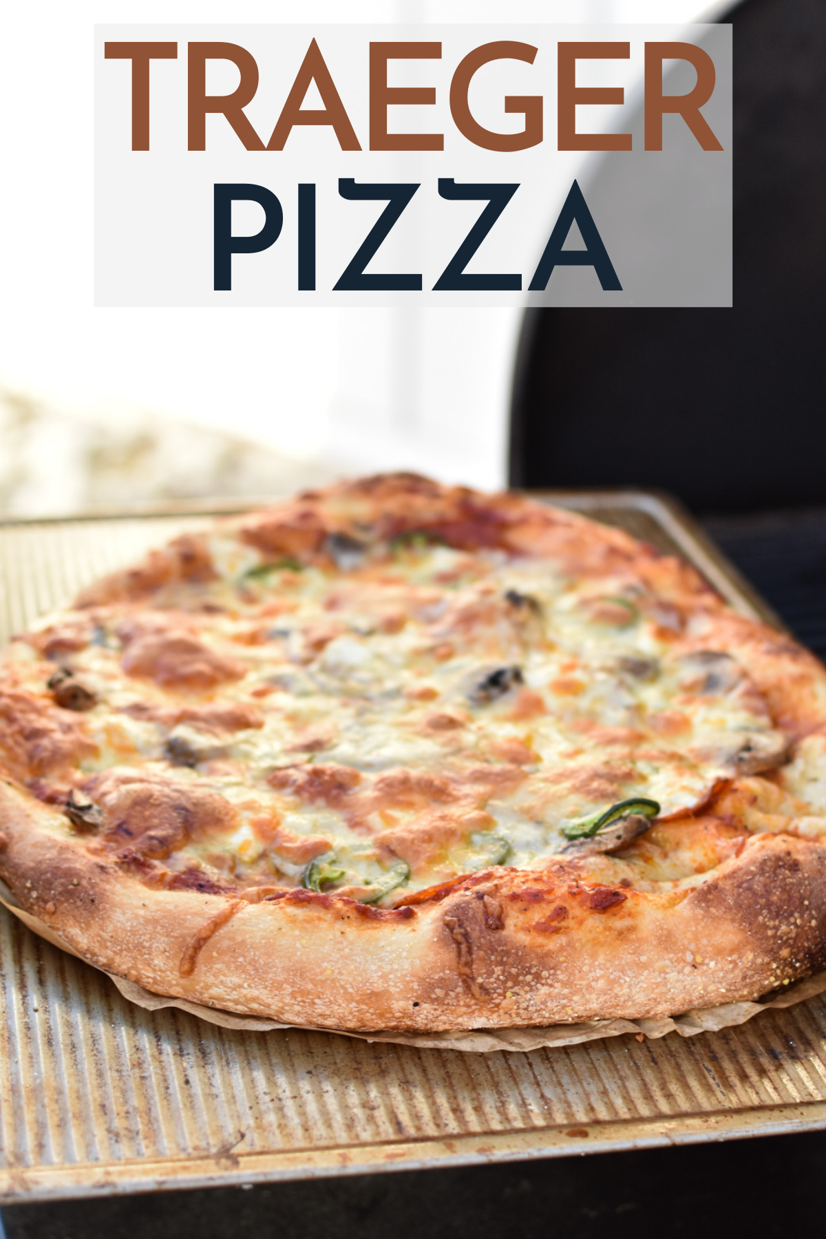 Traeger Pizza - Healthyish Appetite